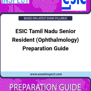 ESIC Tamil Nadu Senior Resident (Ophthalmology) Preparation Guide