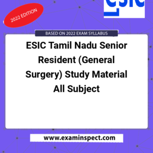 ESIC Tamil Nadu Senior Resident (General Surgery) Study Material All Subject