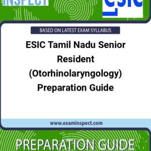 ESIC Tamil Nadu Senior Resident (Otorhinolaryngology) Preparation Guide