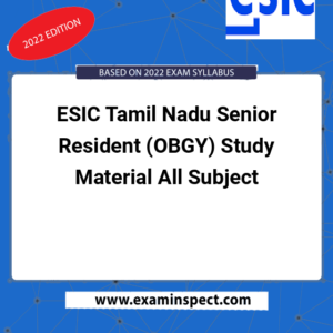 ESIC Tamil Nadu Senior Resident (OBGY) Study Material All Subject