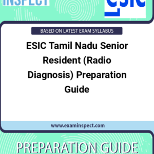 ESIC Tamil Nadu Senior Resident (Radio Diagnosis) Preparation Guide