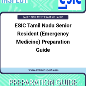 ESIC Tamil Nadu Senior Resident (Emergency Medicine) Preparation Guide