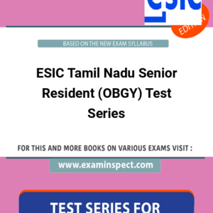 ESIC Tamil Nadu Senior Resident (OBGY) Test Series