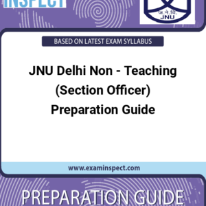 JNU Delhi Non - Teaching (Section Officer) Preparation Guide