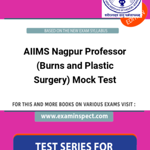AIIMS Nagpur Professor (Burns and Plastic Surgery) Mock Test