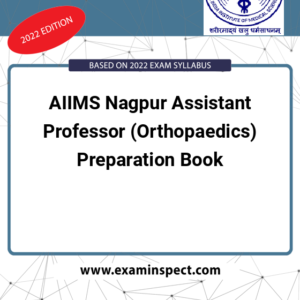 AIIMS Nagpur Assistant Professor (Orthopaedics) Preparation Book