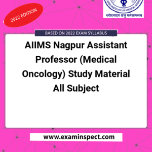 AIIMS Nagpur Assistant Professor (Medical Oncology) Study Material All Subject