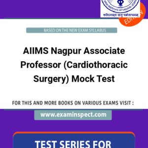 AIIMS Nagpur Associate Professor (Cardiothoracic Surgery) Mock Test