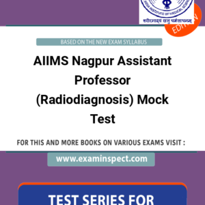AIIMS Nagpur Assistant Professor (Radiodiagnosis) Mock Test