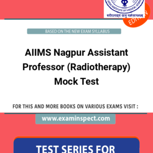 AIIMS Nagpur Assistant Professor (Radiotherapy) Mock Test