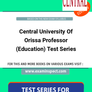 Central University Of Orissa Professor (Education) Test Series