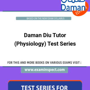 Daman Diu Tutor (Physiology) Test Series