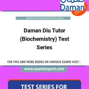 Daman Diu Tutor (Biochemistry) Test Series