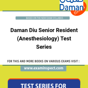 Daman Diu Senior Resident (Anesthesiology) Test Series