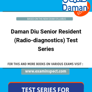 Daman Diu Senior Resident (Radio-diagnostics) Test Series
