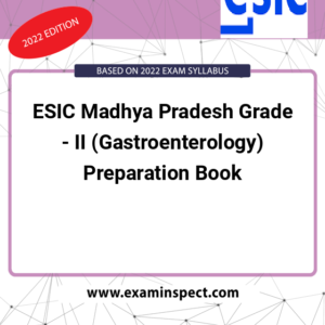 ESIC Madhya Pradesh Grade - II (Gastroenterology) Preparation Book