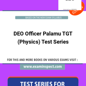 DEO Officer Palamu TGT (Physics) Test Series