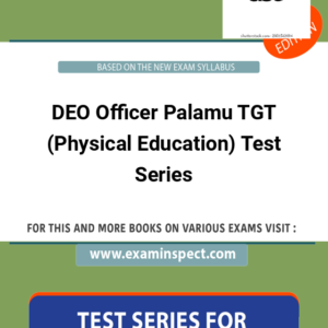 DEO Officer Palamu TGT (Physical Education) Test Series