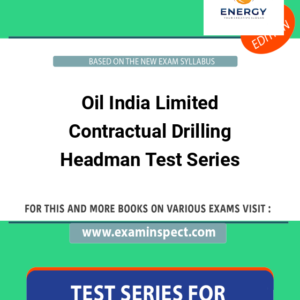 Oil India Limited Contractual Drilling Headman Test Series