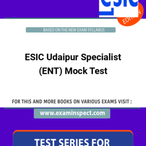 ESIC Udaipur Specialist (ENT) Mock Test