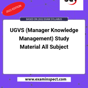 UGVS (Manager Knowledge Management) Study Material All Subject
