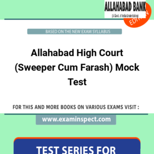 Allahabad High Court (Sweeper Cum Farash) Mock Test