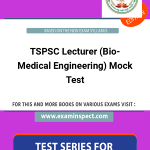 TSPSC Lecturer (Bio-Medical Engineering) Mock Test
