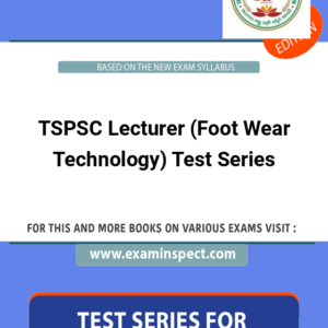 TSPSC Lecturer (Foot Wear Technology) Test Series