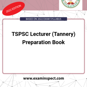 TSPSC Lecturer (Tannery) Preparation Book