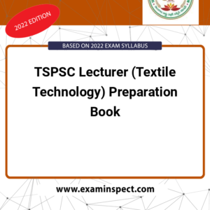 TSPSC Lecturer (Textile Technology) Preparation Book