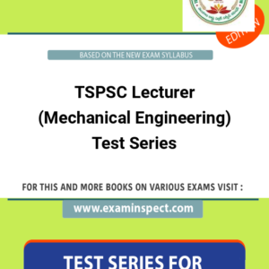 TSPSC Lecturer (Mechanical Engineering) Test Series