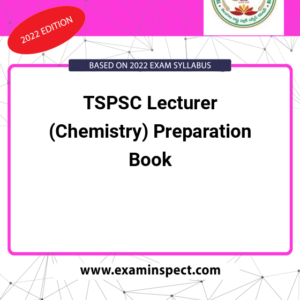 TSPSC Lecturer (Chemistry) Preparation Book