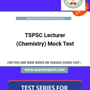 TSPSC Lecturer (Chemistry) Mock Test