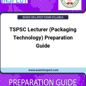 TSPSC Lecturer (Packaging Technology) Preparation Guide