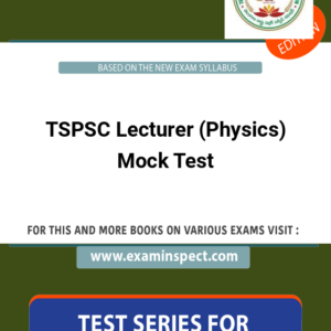 TSPSC Lecturer (Physics) Mock Test
