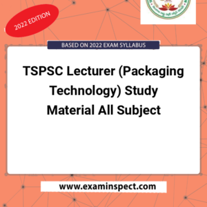 TSPSC Lecturer (Packaging Technology) Study Material All Subject