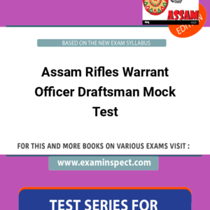 Assam Rifles Warrant Officer Draftsman Mock Test