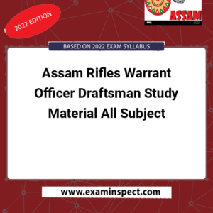 Assam Rifles Warrant Officer Draftsman Study Material All Subject