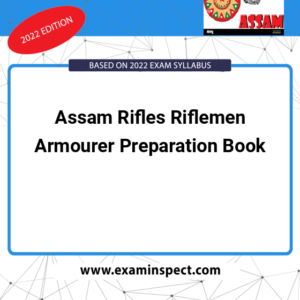 Assam Rifles Riflemen Armourer Preparation Book
