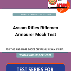 Assam Rifles Riflemen Armourer Mock Test