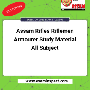 Assam Rifles Riflemen Armourer Study Material All Subject