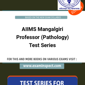 AIIMS Mangalgiri Professor (Pathology) Test Series
