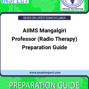 AIIMS Mangalgiri Professor (Radio Therapy) Preparation Guide