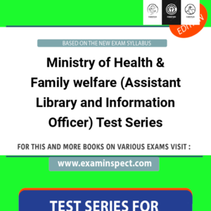 Ministry of Health & Family welfare (Assistant Library and Information Officer) Test Series
