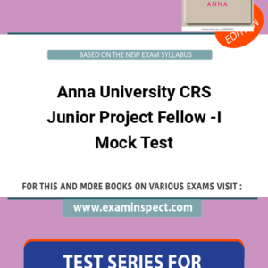 Anna University CRS Junior Project Fellow -I Mock Test