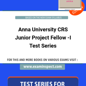 Anna University CRS Junior Project Fellow -I Test Series