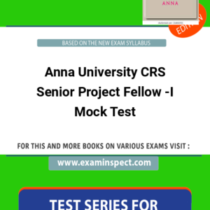 Anna University CRS Senior Project Fellow -I Mock Test