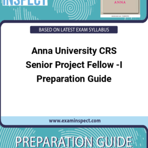 Anna University CRS Senior Project Fellow -I Preparation Guide