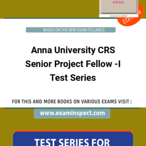 Anna University CRS Senior Project Fellow -I Test Series