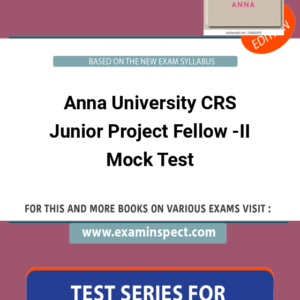 Anna University CRS Junior Project Fellow -II Mock Test